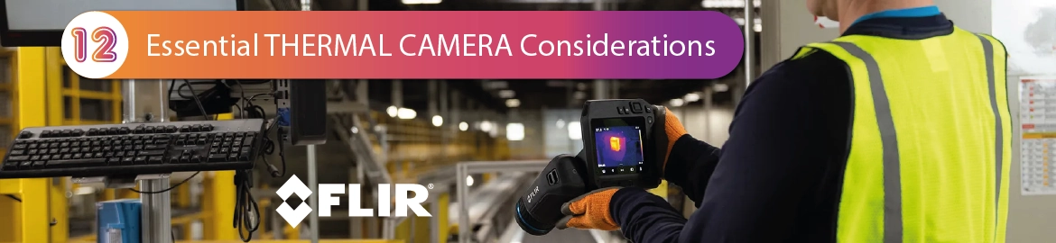 12 Essential Considerations Before Buying a Thermal Camera